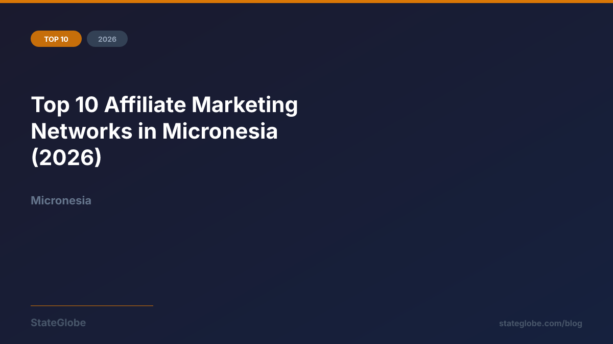 Top 10 Affiliate Marketing Networks in Micronesia (2026)