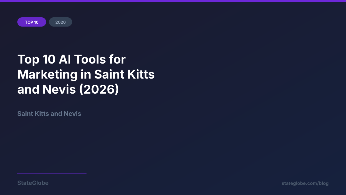 Top 10 AI Tools for Marketing in Saint Kitts and Nevis (2026)
