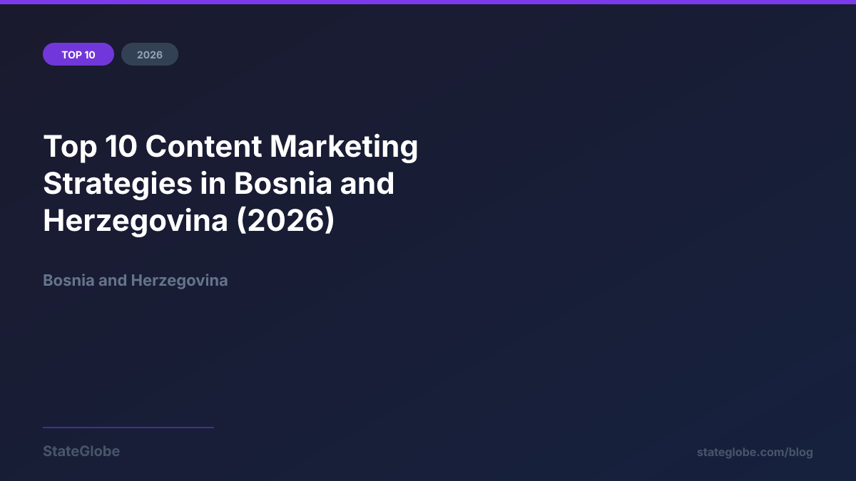 Top 10 Content Marketing Strategies in Bosnia and Herzegovina (2026)