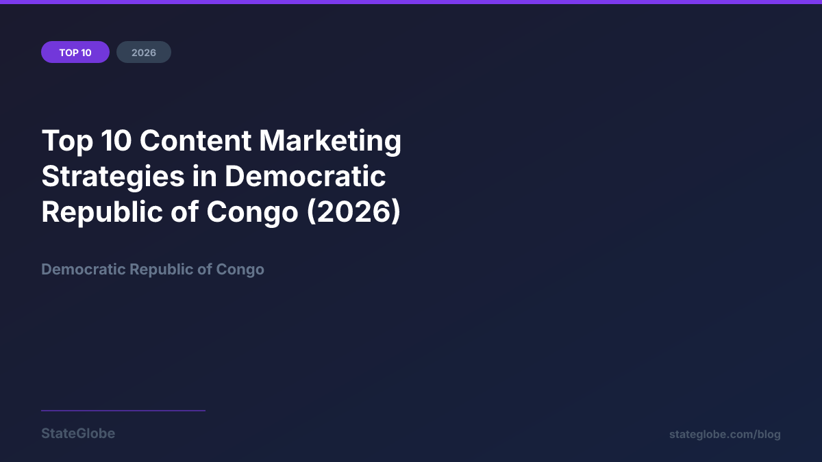 Top 10 Content Marketing Strategies in Democratic Republic of Congo (2026)