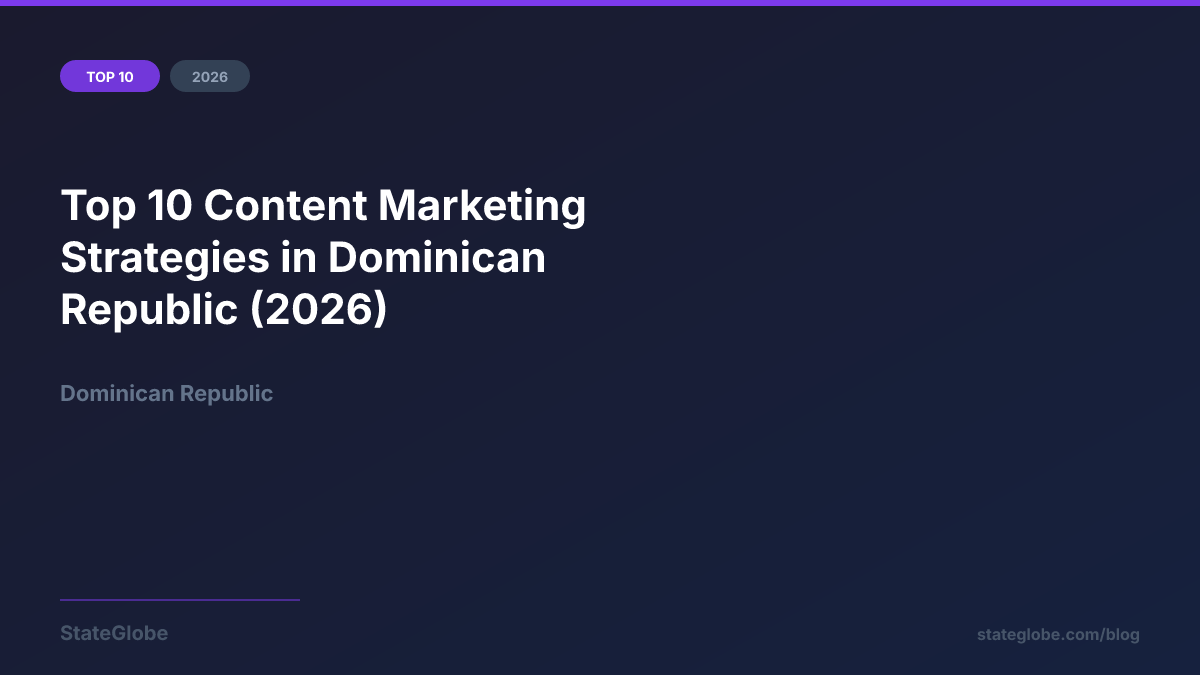 Top 10 Content Marketing Strategies in Dominican Republic (2026)