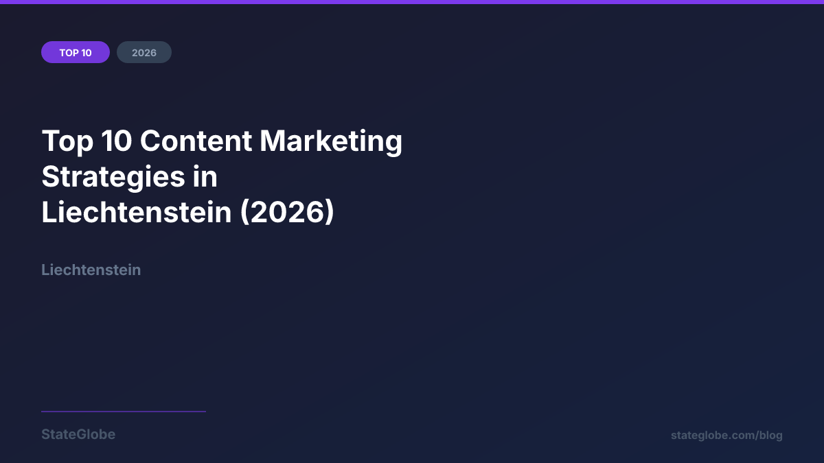 Top 10 Content Marketing Strategies in Liechtenstein (2026)