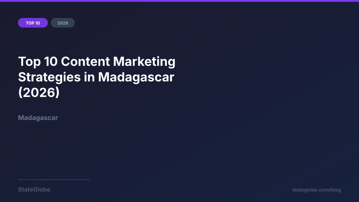 Top 10 Content Marketing Strategies in Madagascar (2026)