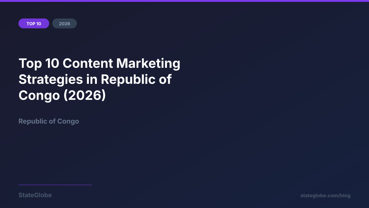 Top 10 Content Marketing Strategies in Republic of Congo (2026)