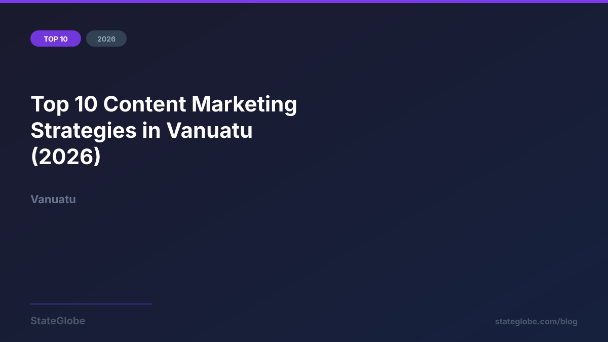 Top 10 Content Marketing Strategies in Vanuatu (2026)