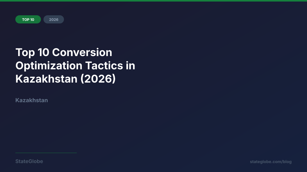 Top 10 Conversion Optimization Tactics in Kazakhstan (2026)