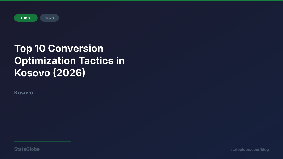 Top 10 Conversion Optimization Tactics in Kosovo (2026)