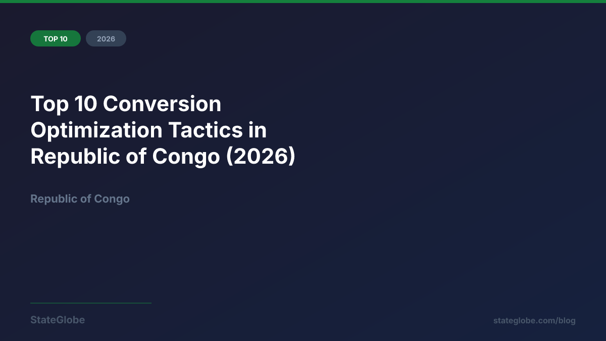 Top 10 Conversion Optimization Tactics in Republic of Congo (2026)
