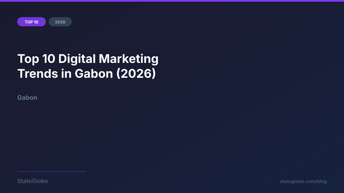 Top 10 Digital Marketing Trends in Gabon (2026)