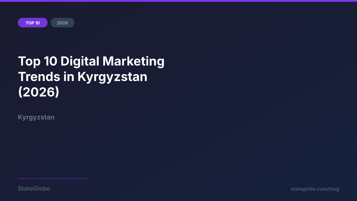 Top 10 Digital Marketing Trends in Kyrgyzstan (2026)