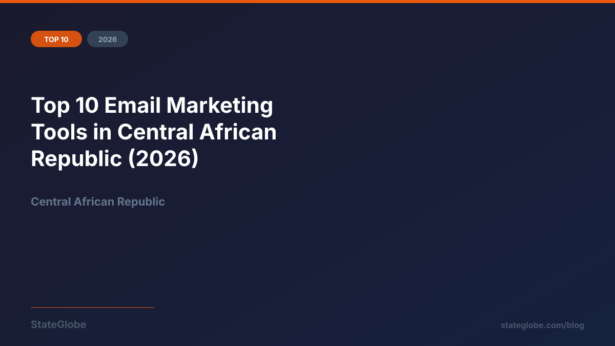 Top 10 Email Marketing Tools in Central African Republic (2026)