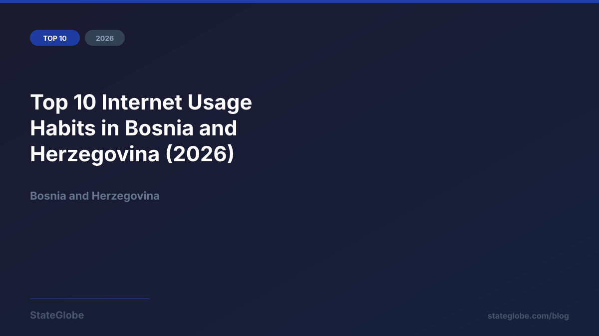 Top 10 Internet Usage Habits in Bosnia and Herzegovina (2026)