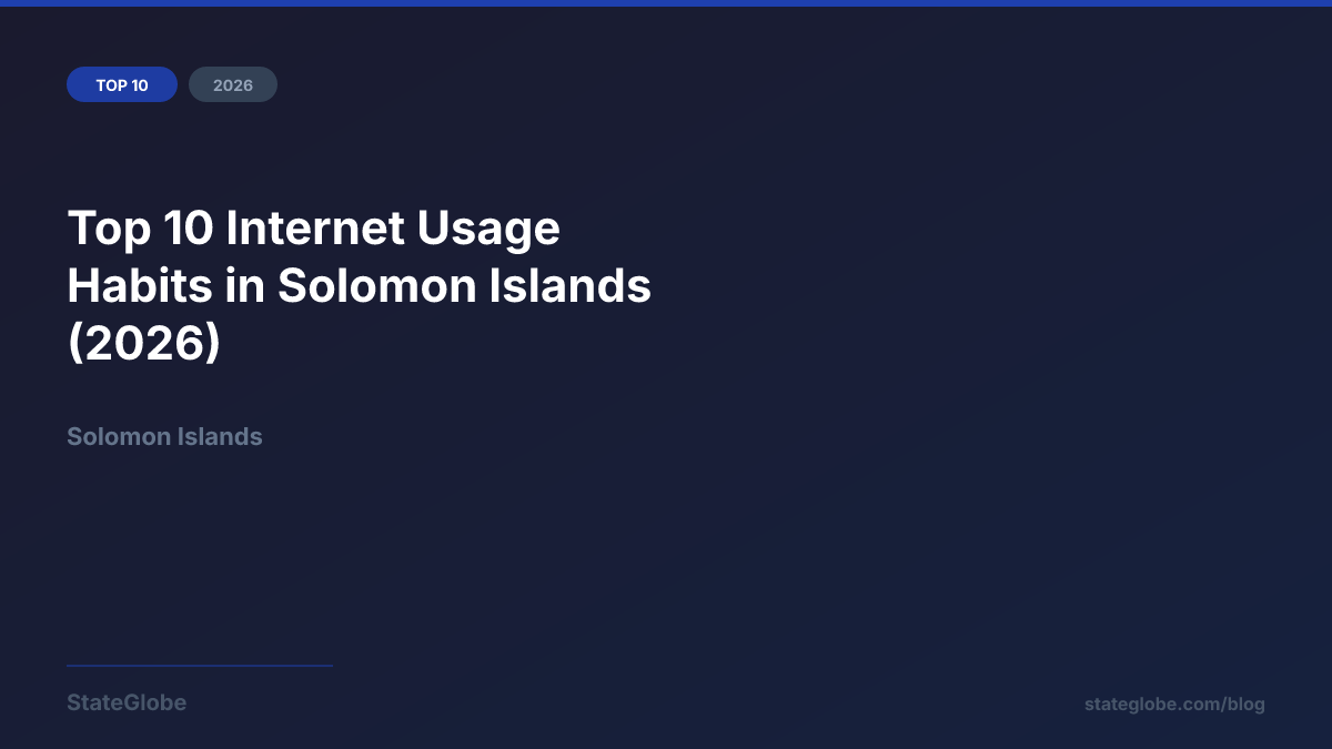 Top 10 Internet Usage Habits in Solomon Islands (2026)