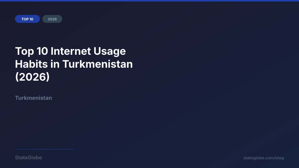 Top 10 Internet Usage Habits in Turkmenistan (2026)