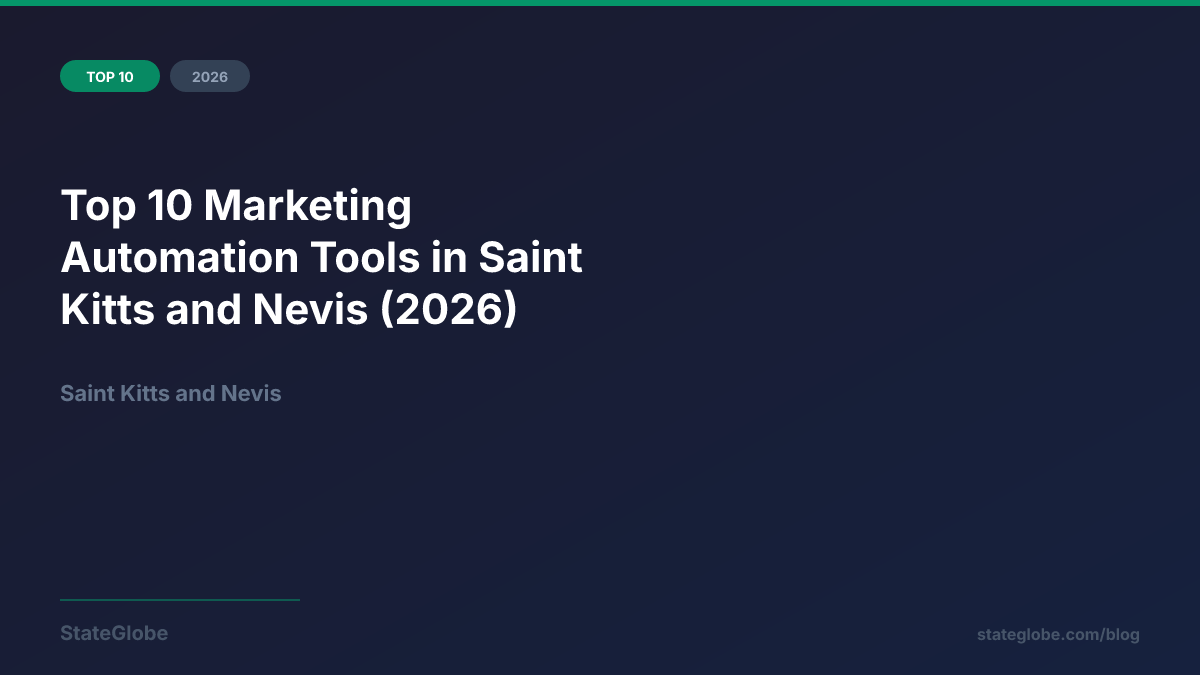 Top 10 Marketing Automation Tools in Saint Kitts and Nevis (2026)