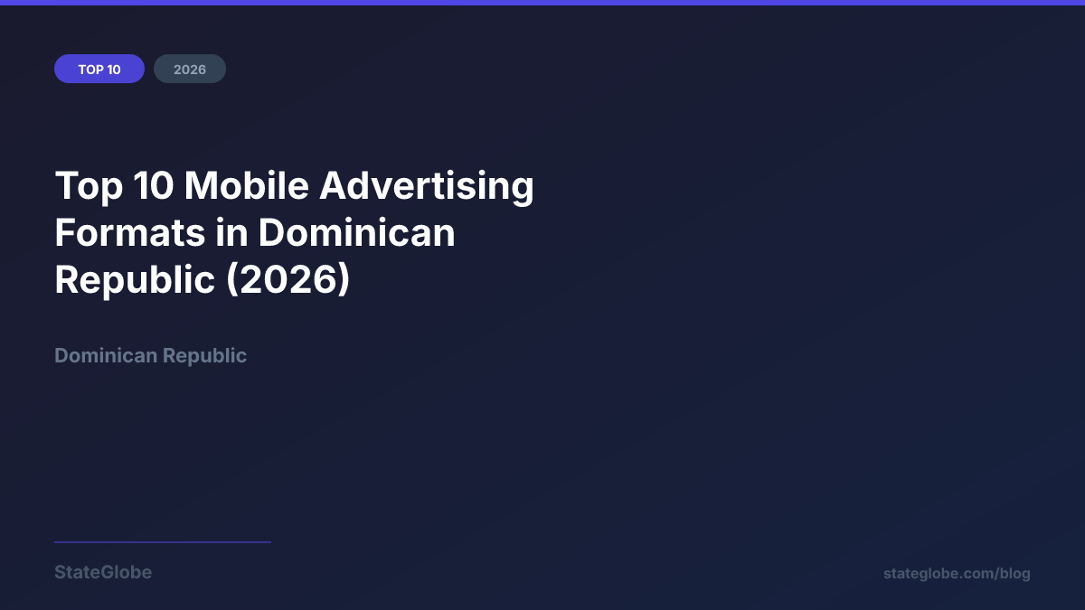 Top 10 Mobile Advertising Formats in Dominican Republic (2026)
