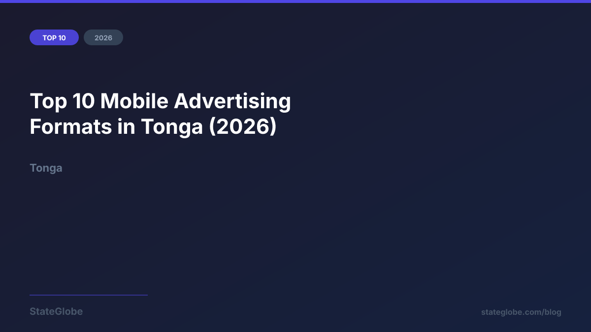 Top 10 Mobile Advertising Formats in Tonga (2026)