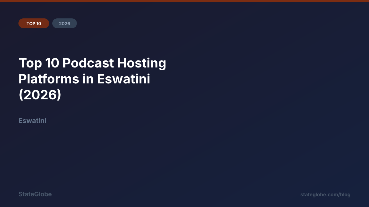 Top 10 Podcast Hosting Platforms in Eswatini (2026)