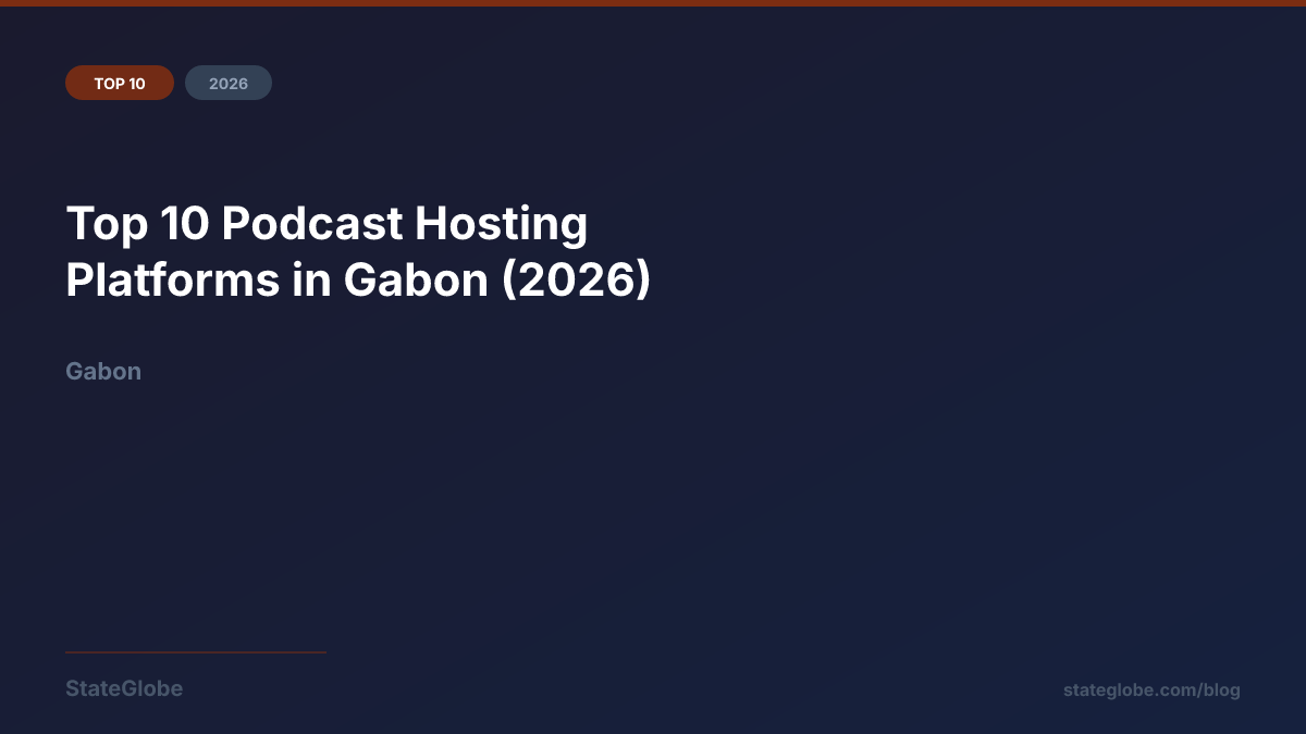 Top 10 Podcast Hosting Platforms in Gabon (2026)