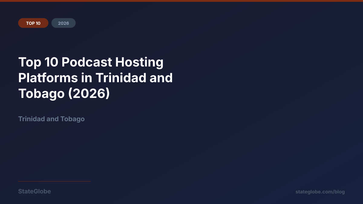 Top 10 Podcast Hosting Platforms in Trinidad and Tobago (2026)