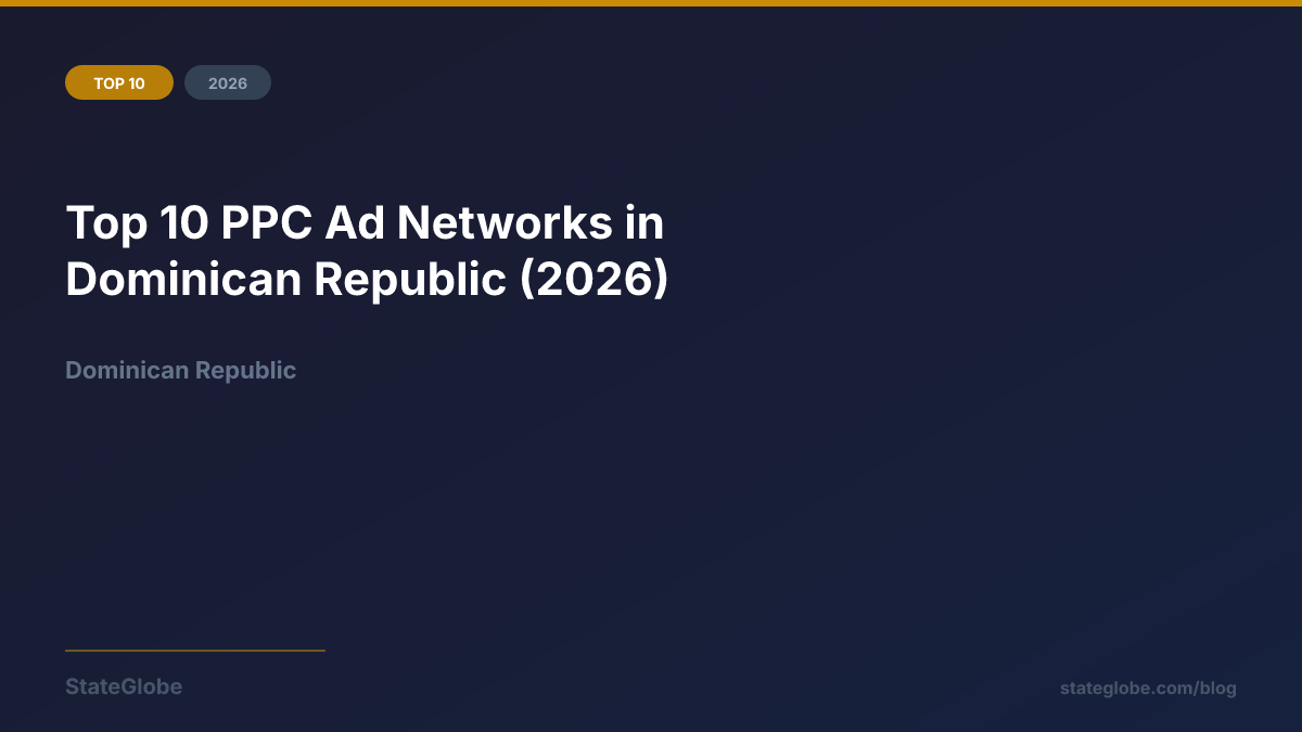 Top 10 PPC Ad Networks in Dominican Republic (2026)