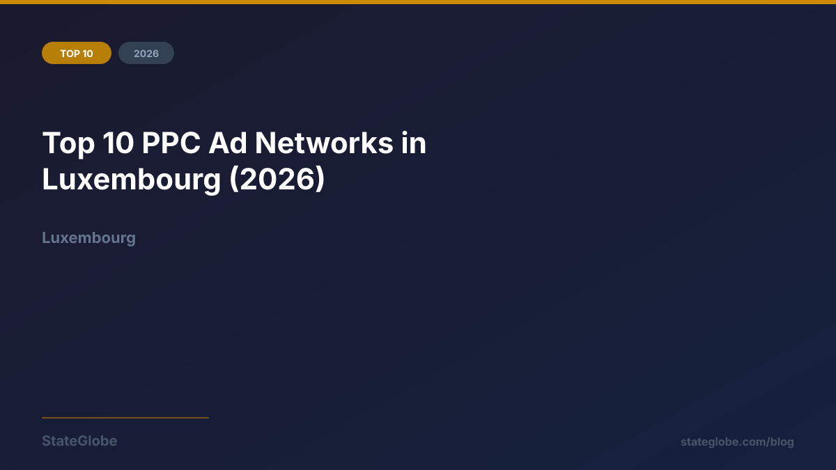 Top 10 PPC Ad Networks in Luxembourg (2026)