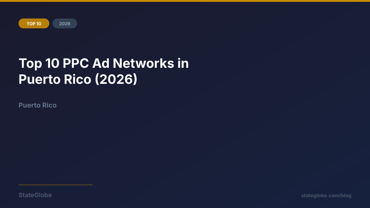 Top 10 PPC Ad Networks in Puerto Rico (2026)