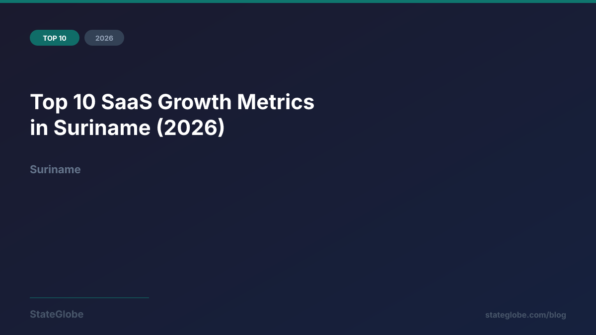 Top 10 SaaS Growth Metrics in Suriname (2026)