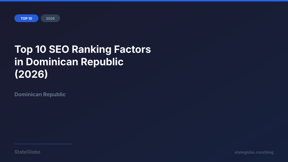 Top 10 SEO Ranking Factors in Dominican Republic (2026)