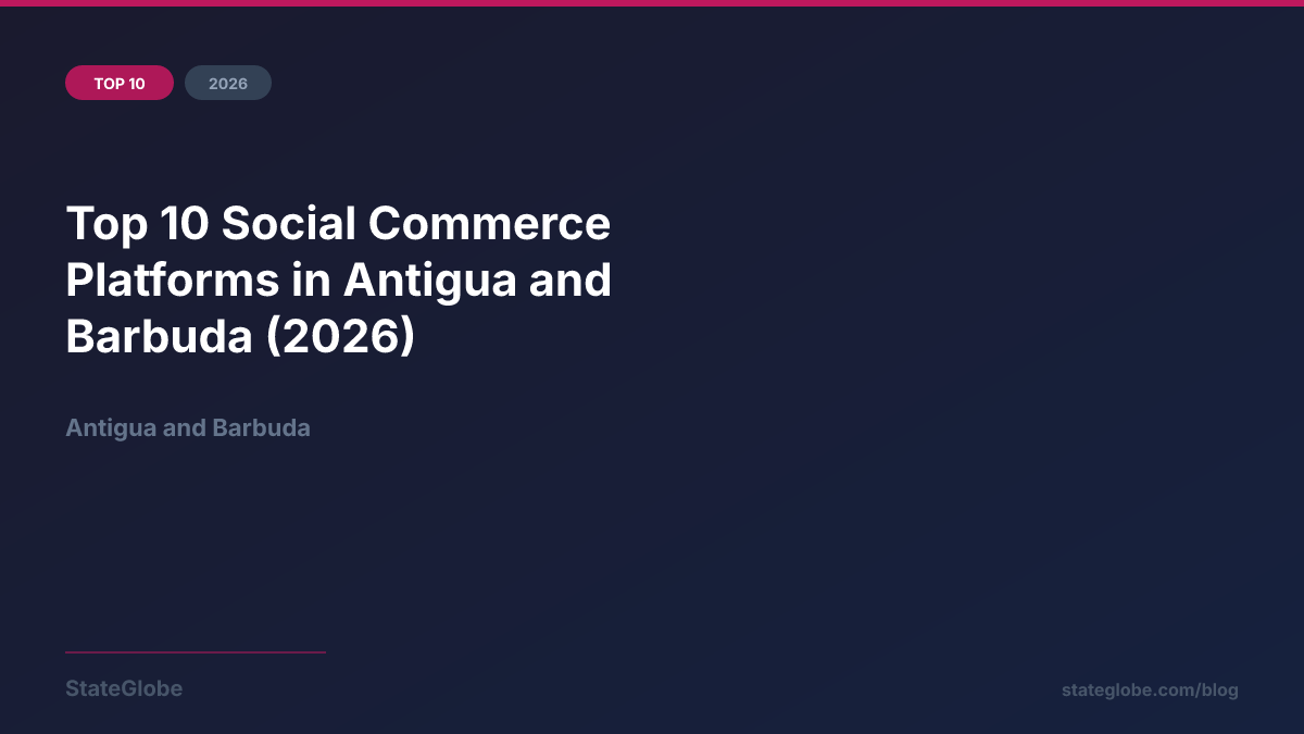 Top 10 Social Commerce Platforms in Antigua and Barbuda (2026)