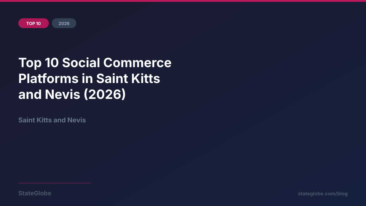 Top 10 Social Commerce Platforms in Saint Kitts and Nevis (2026)