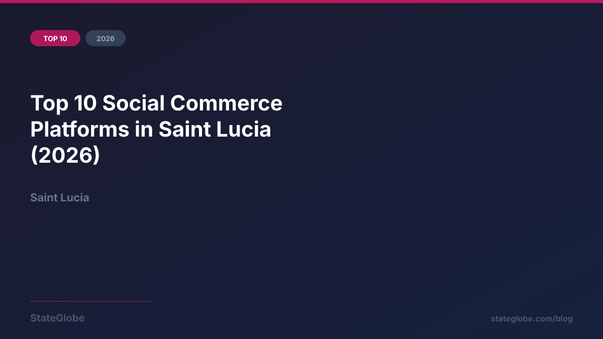 Top 10 Social Commerce Platforms in Saint Lucia (2026)