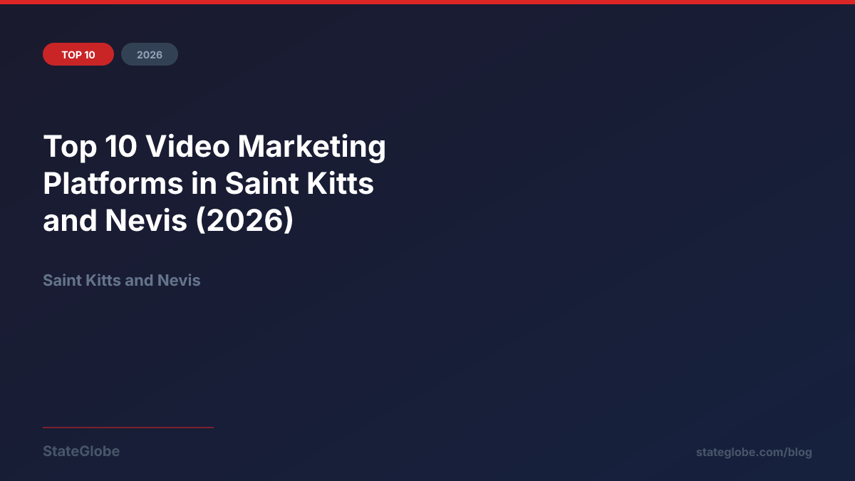 Top 10 Video Marketing Platforms in Saint Kitts and Nevis (2026)