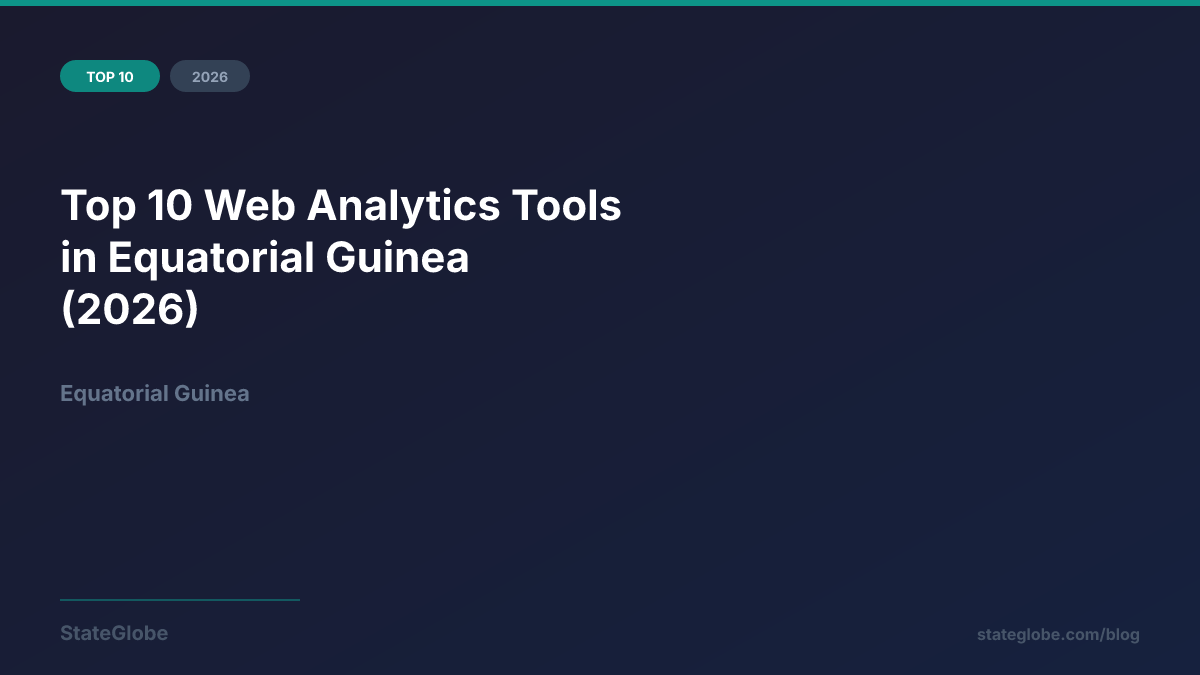 Top 10 Web Analytics Tools in Equatorial Guinea (2026)